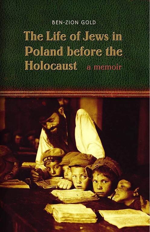 The Life of Jews in Poland before the Holocaust: A Memoir