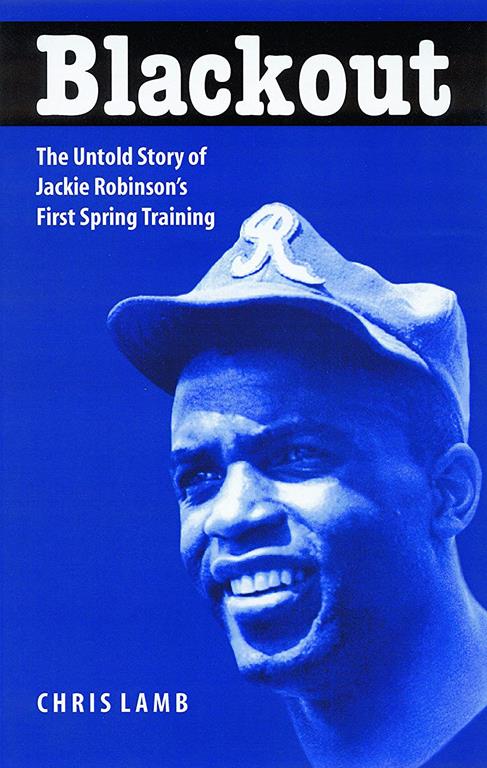 Blackout: The Untold Story of Jackie Robinson's First Spring Training