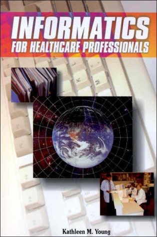 Informatics for Healthcare Professionals