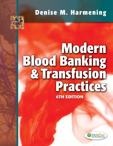 Modern Blood Banking &amp; Transfusion Practices