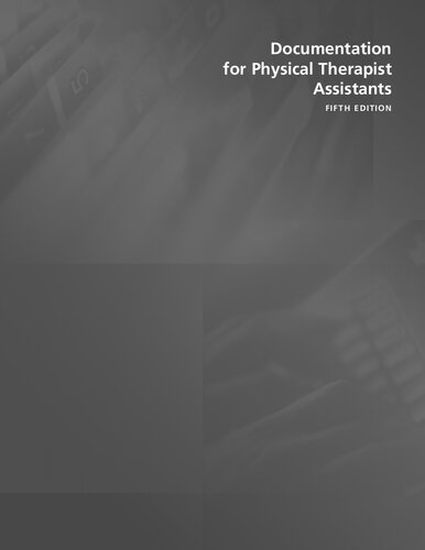 Documentation for the Physical Therapist Assistant