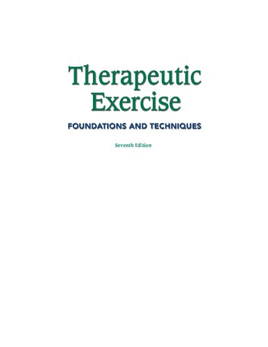 Therapeutic Exercise: Foundations and Techniques (Therapeudic Exercise: Foundations and Techniques)