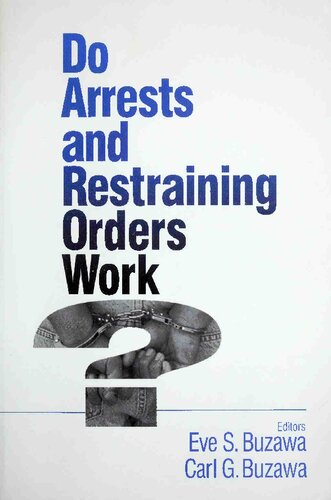 Do Arrests and Restraining Orders Work?