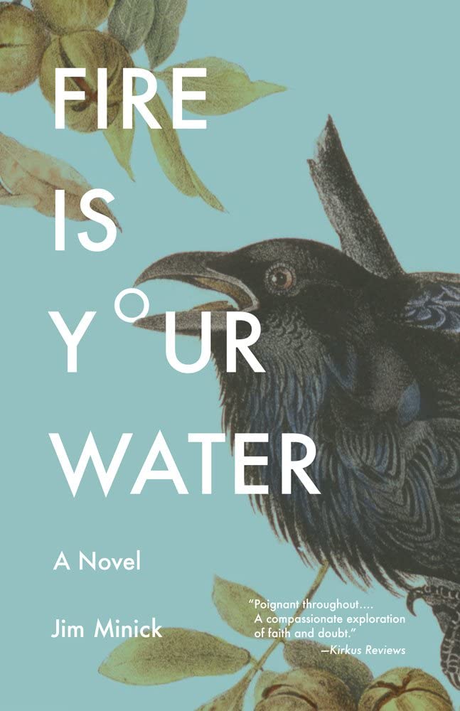 Fire Is Your Water: A Novel