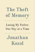 The Theft of Memory: Losing My Father, One Day at a Time