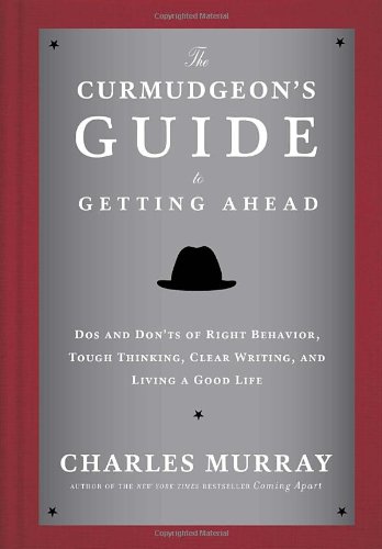 The Curmudgeon's Guide to Getting Ahead