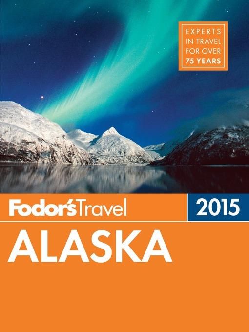 Fodor's Alaska 2015