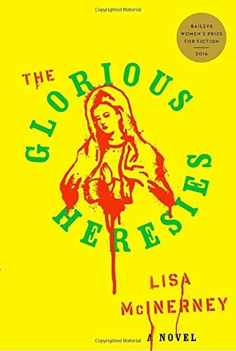 The Glorious Heresies: A Novel