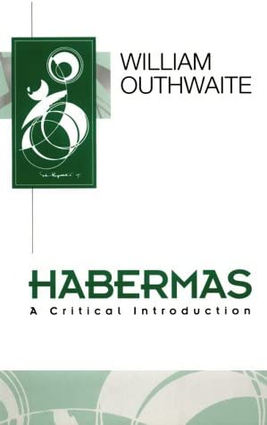 Habermas: A Critical Introduction (Key Contemporary Thinkers)