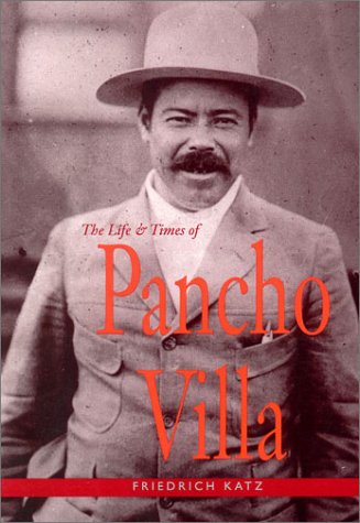 The Life and Times of Pancho Villa