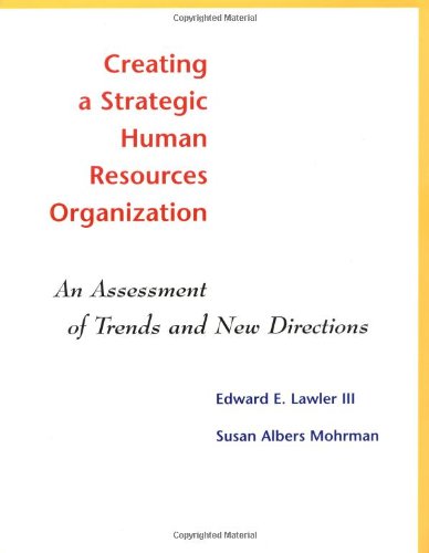 Creating a Strategic Human Resources Organization