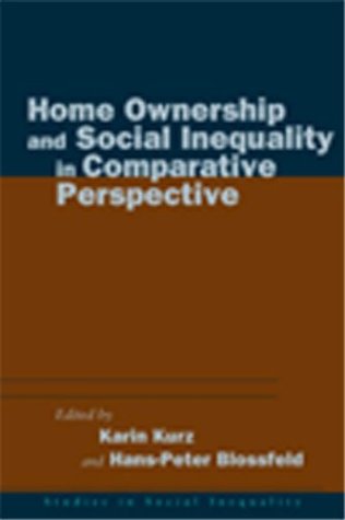 Home Ownership and Social Inequality in Comparative Perspective