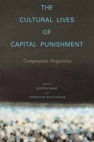 The Cultural Lives of Capital Punishment