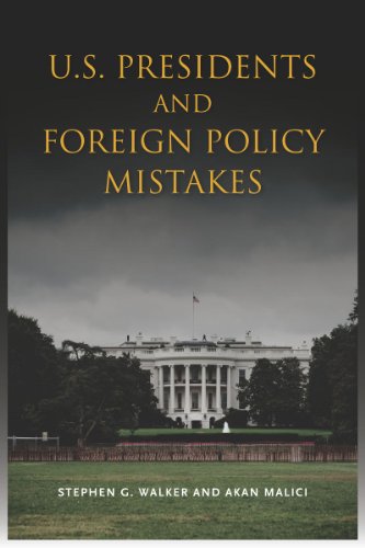 U.S. Presidents and Foreign Policy Mistakes