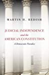 Judicial Independence and the American Constitution