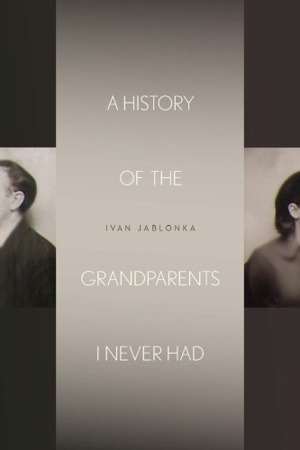 A History of the Grandparents I Never Had