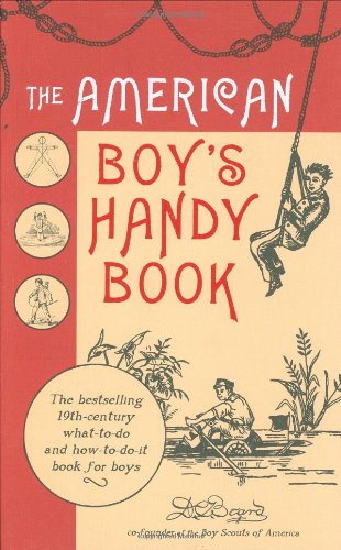 The American Boy's Handy Book