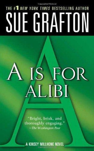 &quot;A&quot; is for Alibi (A Kinsey Millhone Mystery, Book 1)