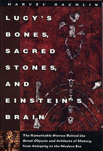 Lucy's Bones, Sacred Stones, &amp; Einstein's Brain