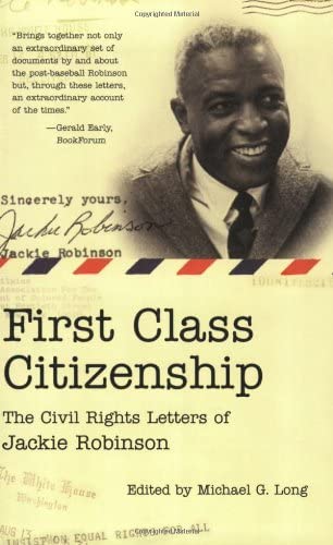 First Class Citizenship: The Civil Rights Letters of Jackie Robinson