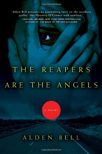 The Reapers Are the Angels: A Novel