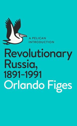 Revolutionary Russia, 1891-1991