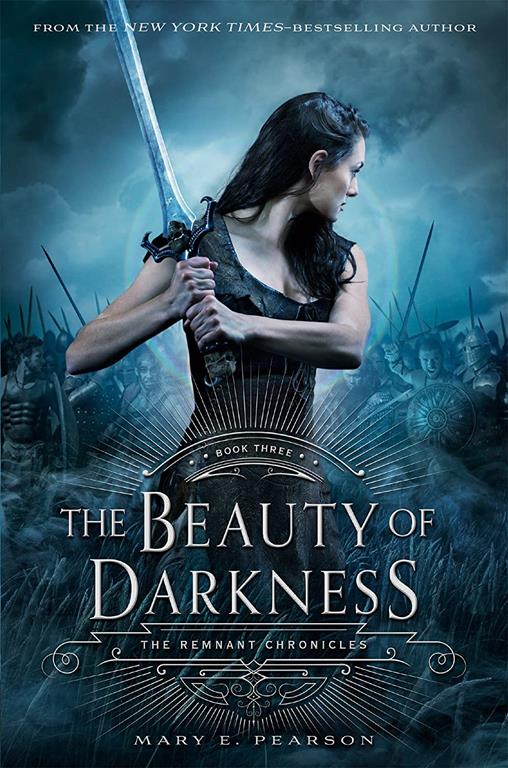 The Beauty of Darkness: The Remnant Chronicles, Book Three (The Remnant Chronicles, 3)