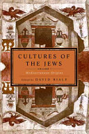 Cultures of the Jews, Volume 1