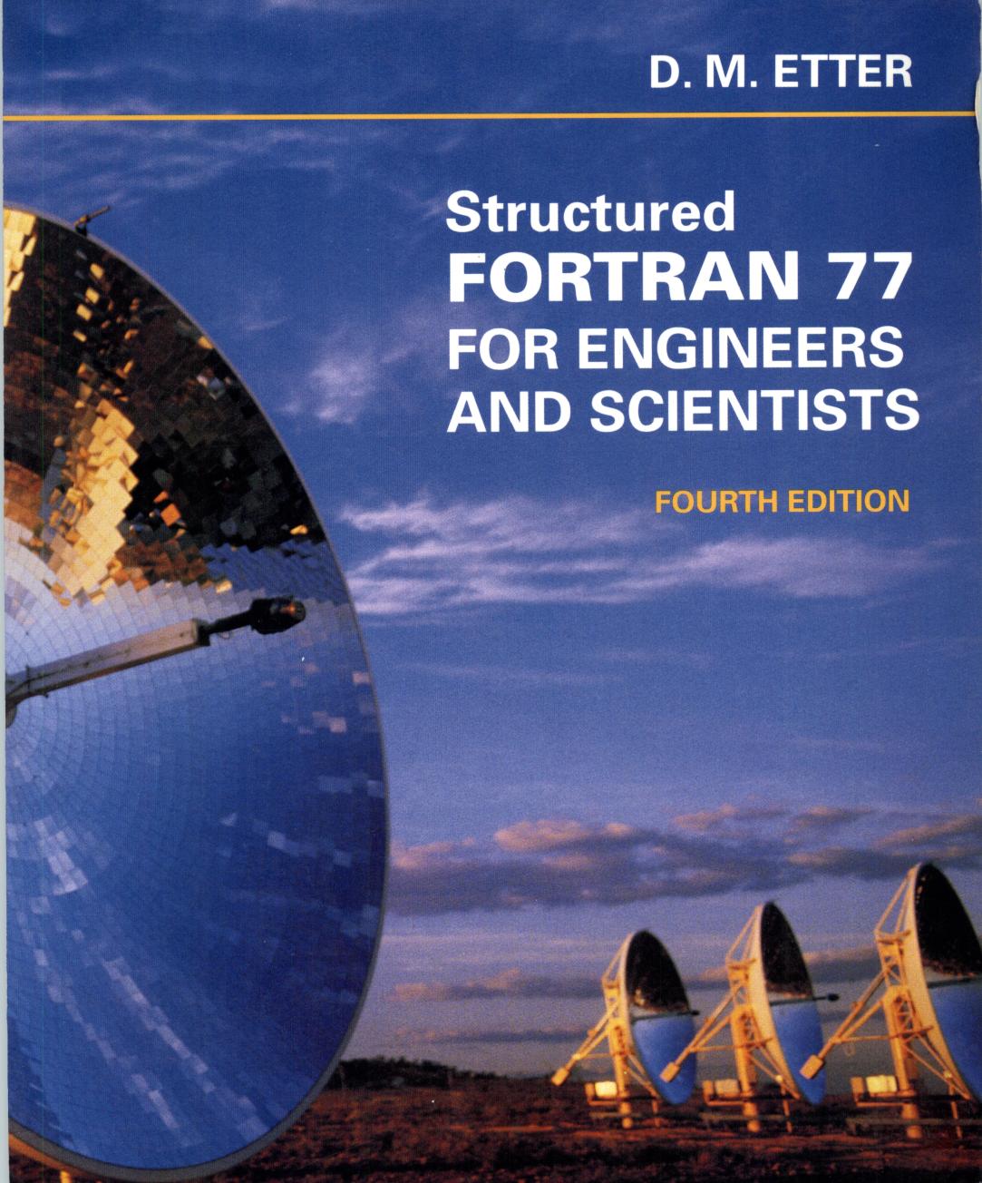 Structured FORTRAN 77 for Engineers and Scientists