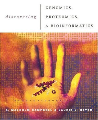 Discovering Genomics, Proteomics, and Bioinformatics [With CDROM]