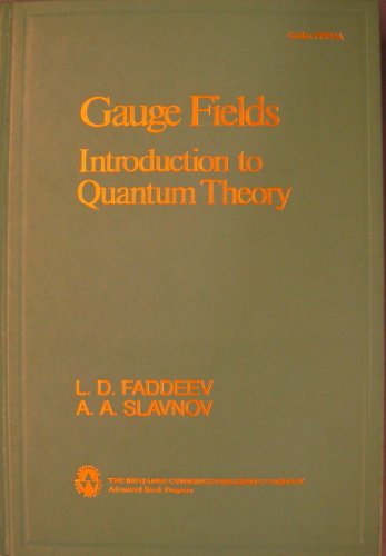 Gauge Fields, Introduction To Quantum Theory