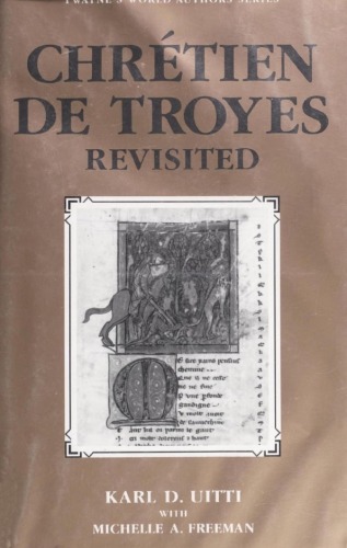 Chretien de Troyes Revisited (World Authors Series)