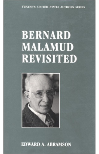 Bernard Malamud Revisited (Twayne's United States Authors, #601)