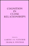 Cognition in Close Relationships