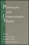 Philosophy and Connectionist Theory