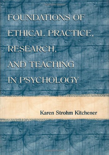 Foundations of Ethical Practice, Research, and Teaching in Psychology and Counseling