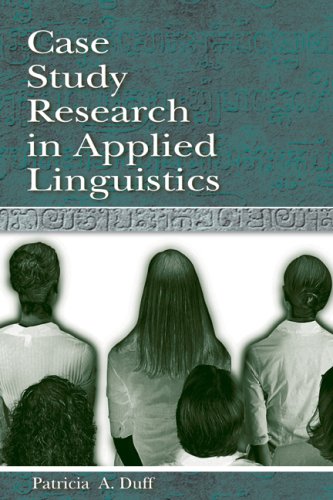 Case Study Research in Applied Linguistics