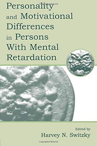 Personality and Motivational Differences in Persons With Mental Retardation (The LEA Series on Special Education and Disability)