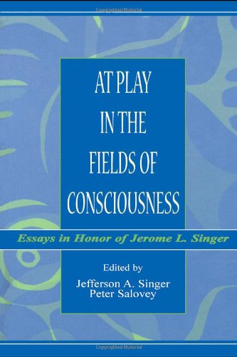 At Play in the Fields of Consciousness