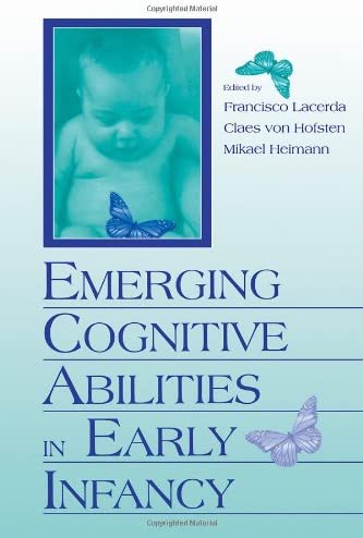 Emerging Cognitive Abilities in Early infancy