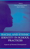 Racial and Ethnic Identity in School Practices