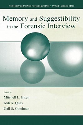 Memory and Suggestibility in the Forensic Interview (Personality and Clinical Psychology Series)