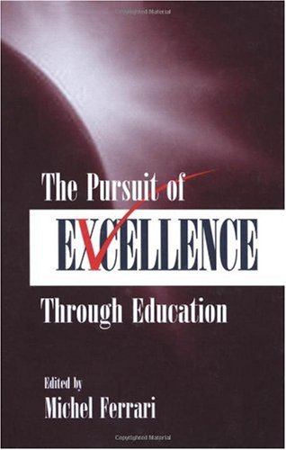 The Pursuit of Excellence Through Education