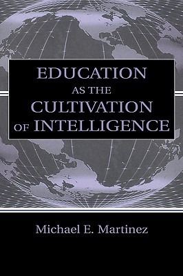 Education As the Cultivation of Intelligence