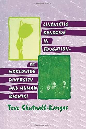 Linguistic Genocide in Education--Or Worldwide Diversity and Human Rights?