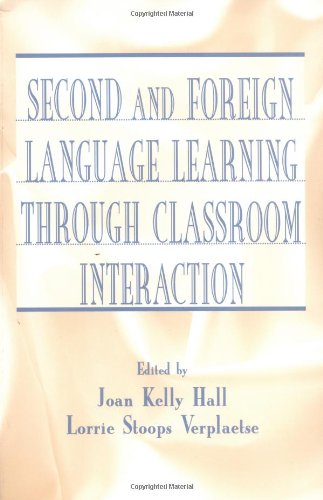 Second and Foreign Language Learning Through Classroom Interaction