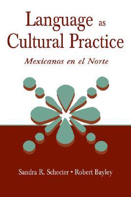 Language as Cultural Practice