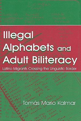 Illegal Alphabets Adult Biliteracy