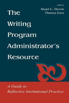 The Writing Program Administrator's Resource