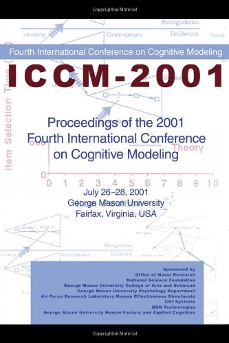 Proceedings of the 2001 Fourth International Conference on Cognitive Modeling